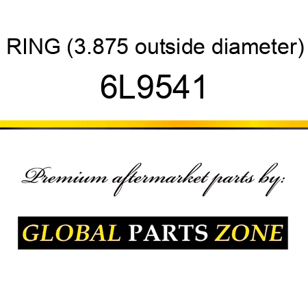 RING (3.875 outside diameter) 6L9541