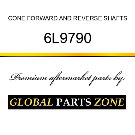 CONE FORWARD AND REVERSE SHAFTS 6L9790