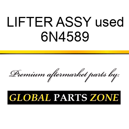 LIFTER ASSY used 6N4589