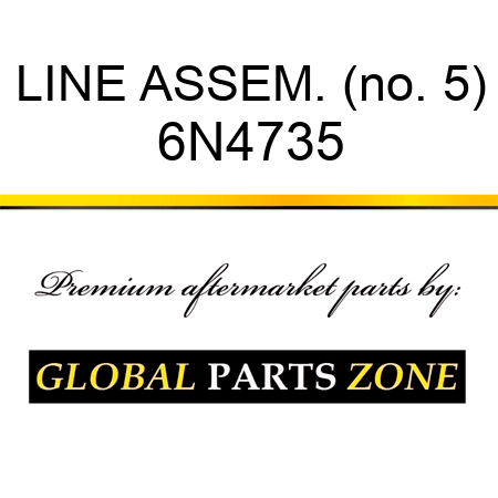 LINE ASSEM. (no. 5) 6N4735