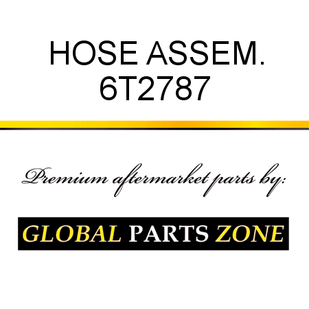 HOSE ASSEM. 6T2787