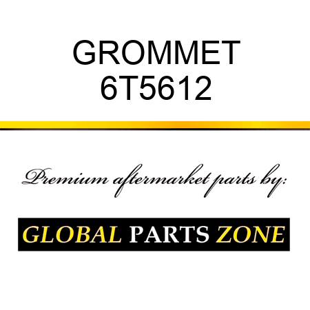 GROMMET 6T5612