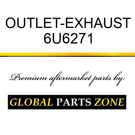 OUTLET-EXHAUST 6U6271
