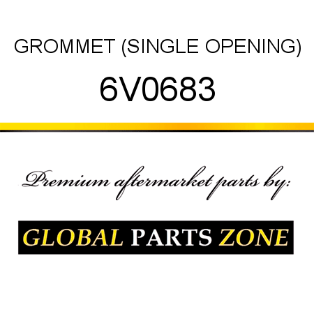 GROMMET (SINGLE OPENING) 6V0683