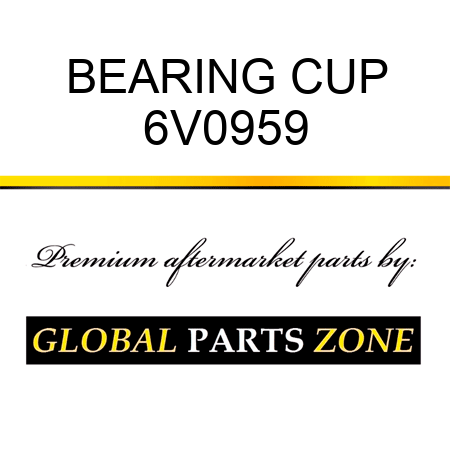 BEARING CUP 6V0959