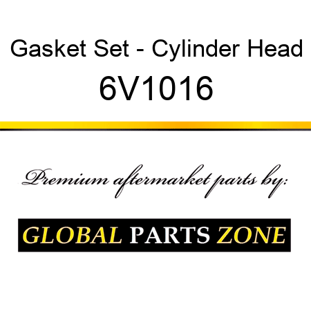 Gasket Set - Cylinder Head 6V1016