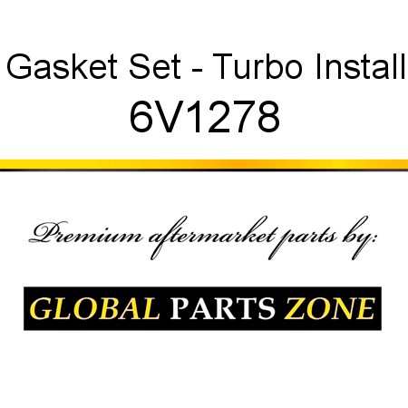 Gasket Set - Turbo Install 6V1278