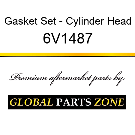 Gasket Set - Cylinder Head 6V1487