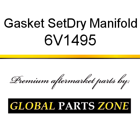 Gasket Set,Dry Manifold 6V1495
