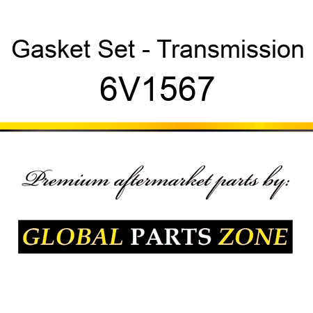 Gasket Set - Transmission 6V1567