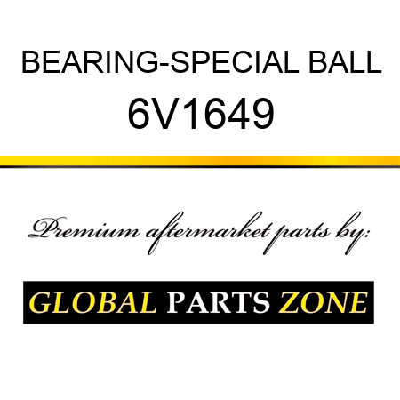 BEARING-SPECIAL BALL 6V1649