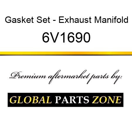 Gasket Set - Exhaust Manifold 6V1690