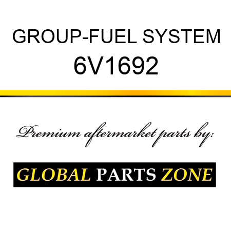 GROUP-FUEL SYSTEM 6V1692