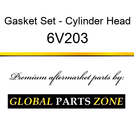 Gasket Set - Cylinder Head 6V203