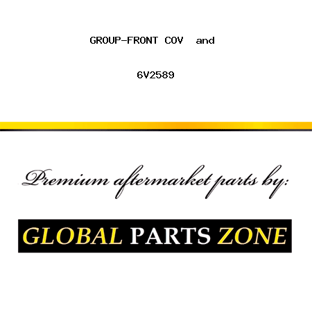 GROUP-FRONT COV & 6V2589