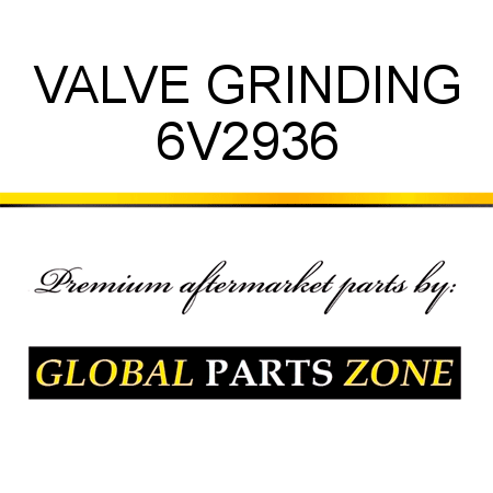 VALVE GRINDING 6V2936