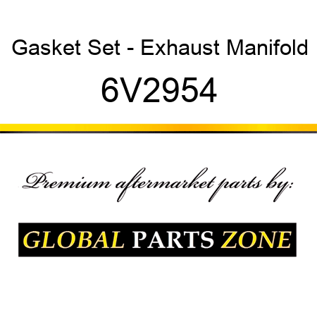 Gasket Set - Exhaust Manifold 6V2954