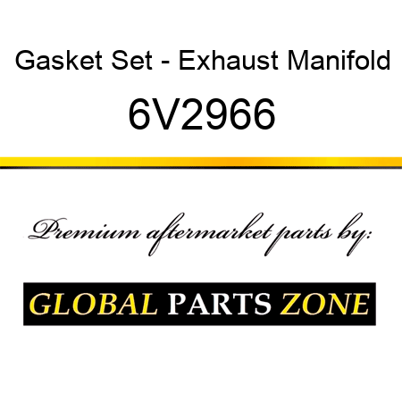 Gasket Set - Exhaust Manifold 6V2966