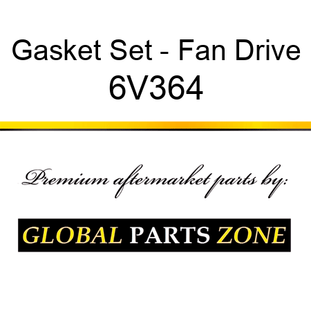 Gasket Set - Fan Drive 6V364