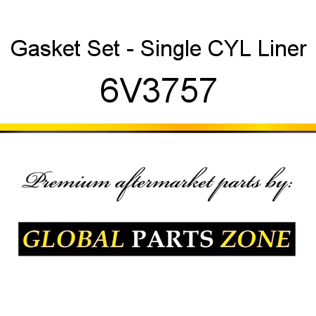 Gasket Set - Single CYL Liner 6V3757