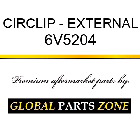 CIRCLIP - EXTERNAL 6V5204