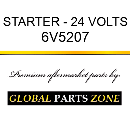 STARTER - 24 VOLTS 6V5207