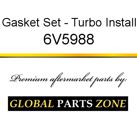 Gasket Set - Turbo Install 6V5988