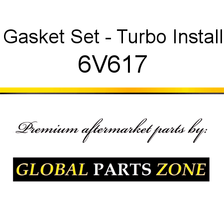 Gasket Set - Turbo Install 6V617