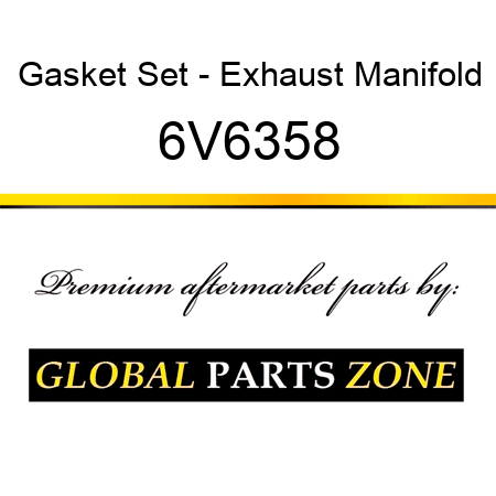 Gasket Set - Exhaust Manifold 6V6358