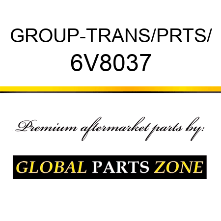 GROUP-TRANS/PRTS/ 6V8037