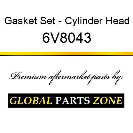 Gasket Set - Cylinder Head 6V8043