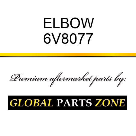 ELBOW 6V8077