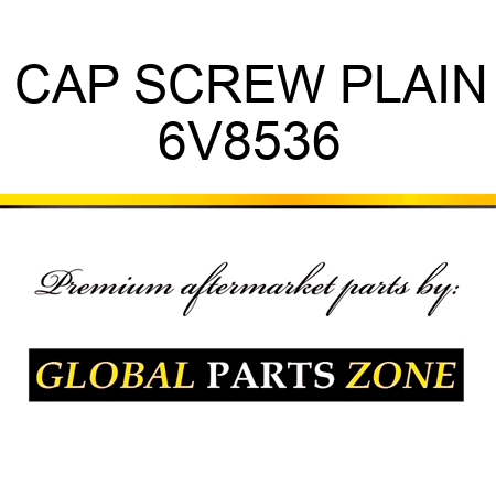 CAP SCREW PLAIN 6V8536