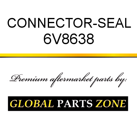 CONNECTOR-SEAL 6V8638