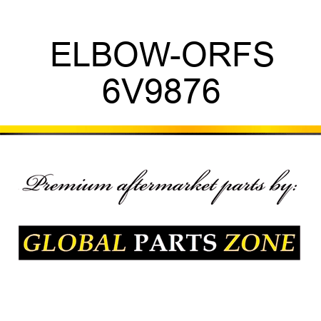ELBOW-ORFS 6V9876