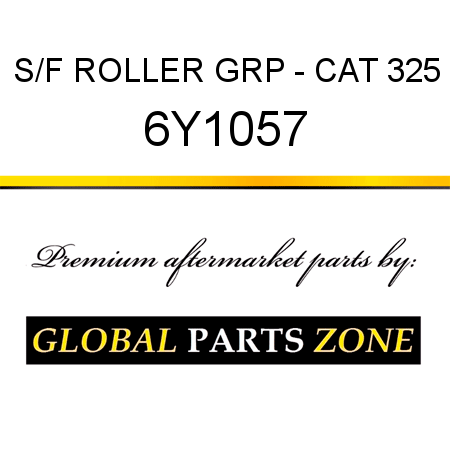 S/F ROLLER GRP - CAT 325 6Y1057
