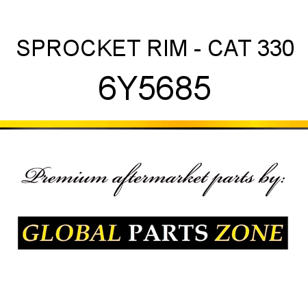 SPROCKET RIM - CAT 330 6Y5685