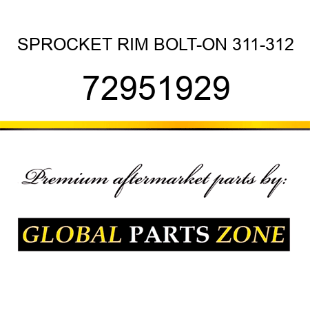 SPROCKET RIM BOLT-ON 311-312 72951929
