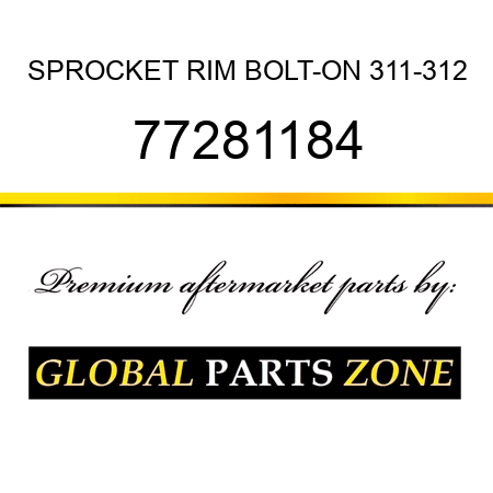 SPROCKET RIM BOLT-ON 311-312 77281184