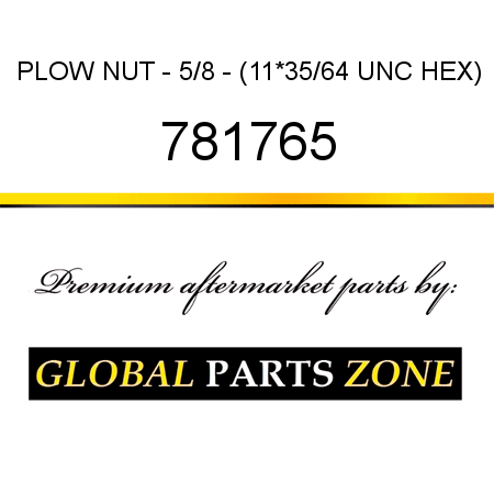 PLOW NUT - 5/8 - (11*35/64 UNC HEX) 781765
