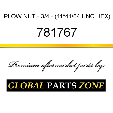 PLOW NUT - 3/4 - (11*41/64 UNC HEX) 781767