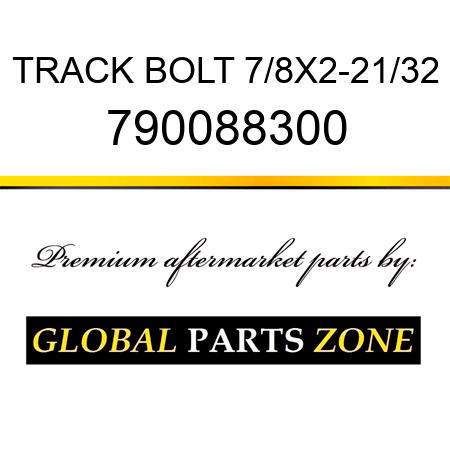 TRACK BOLT 7/8X2-21/32 790088300