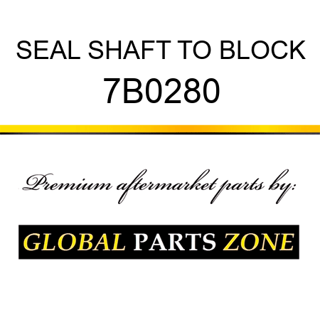 SEAL SHAFT TO BLOCK 7B0280