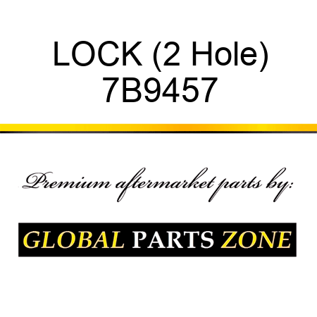 LOCK (2 Hole) 7B9457