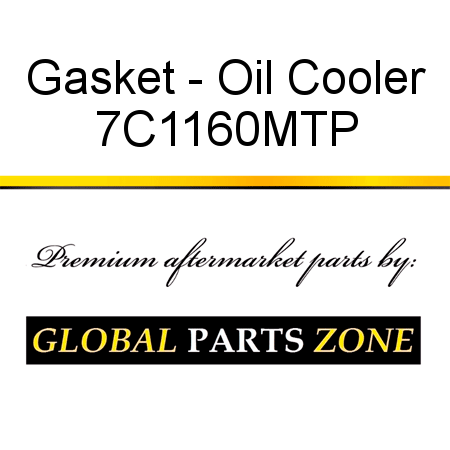 Gasket - Oil Cooler 7C1160MTP