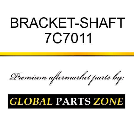 BRACKET-SHAFT 7C7011