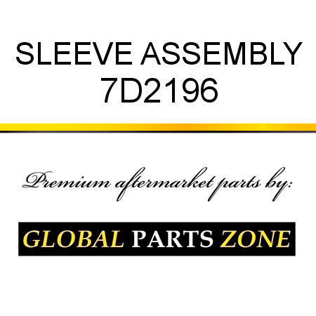 SLEEVE ASSEMBLY 7D2196