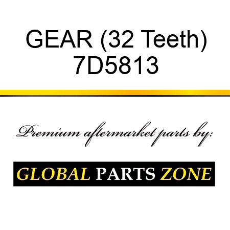GEAR (32 Teeth) 7D5813