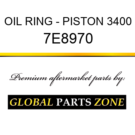 OIL RING - PISTON 3400 7E8970
