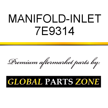 MANIFOLD-INLET 7E9314